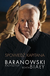Krzysztof Baranowski, Beata Biały ‹Spowiedź kapitana›