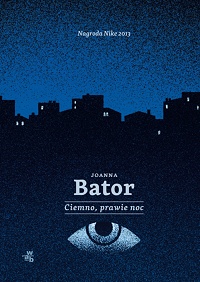Joanna Bator ‹Ciemno, prawie noc›