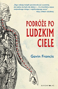 Gavin Francis &lsaquo;Podróże po ludzkim ciele&rsaquo;