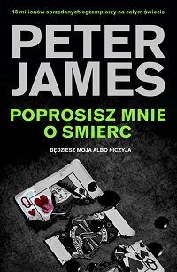 Peter James ‹Poprosisz mnie o śmierć›