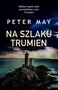 Peter May ‹Na szlaku trumien›