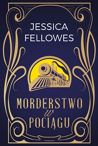 Jessica Fellowes ‹Morderstwo w pociągu›