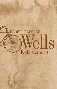 Herbert George Wells ‹Koła szansy›