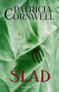 Patricia Cornwell ‹Ślad›