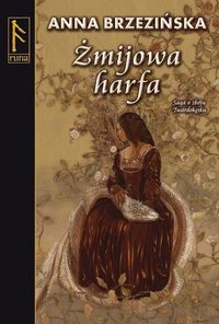 Anna Brzezińska ‹Żmijowa harfa›