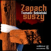 Tomasz Sekielski ‹Zapach suszy›