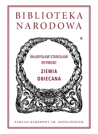 Władysław Stanisław Reymont &lsaquo;Ziemia obiecana&rsaquo;