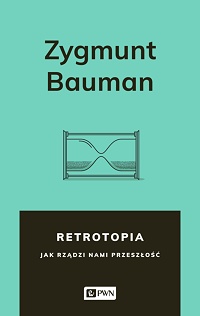 Zygmunt Bauman ‹Retrotopia›