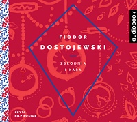 Fiodor Dostojewski ‹Zbrodnia i kara›
