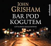 John Grisham ‹Bar Pod Kogutem›