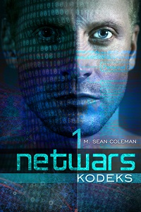 M. Sean Coleman ‹Netwars. Kodeks. Epizod 1›
