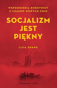 Lijia Zhang ‹Socjalizm jest piękny›