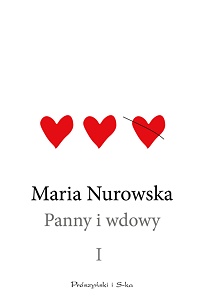 Maria Nurowska ‹Panny i wdowy. Tom I›