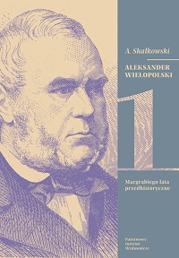 A. Skałkowski ‹Aleksander Wielopolski. Tom 1 i 2›