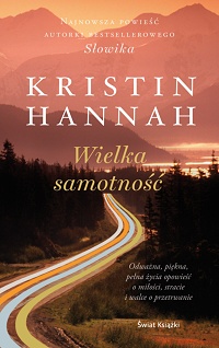 Kristin Hannah ‹Wielka samotność›