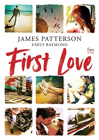 James Patterson, Emily Raymond ‹First Love›