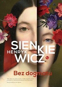 Henryk Sienkiewicz ‹Bez dogmatu›