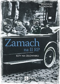 Remigiusz Piotrowski ‹Zamach na II RP›