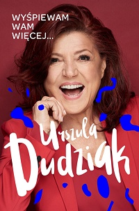 Urszula Dudziak ‹Wyśpiewam Wam więcej›