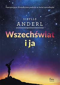 Sibylle Anderl ‹Wszechświat i ja›