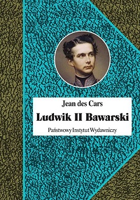 Jean des Cars ‹Ludwik II Bawarski›