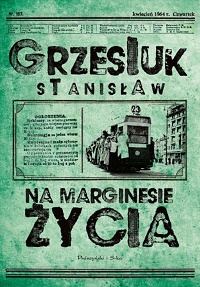 Stanisław Grzesiuk ‹Na marginesie życia›