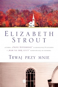 Elizabeth Strout ‹Trwaj przy mnie›
