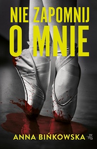 Anna Bińkowska &lsaquo;Nie zapomnij o mnie&rsaquo;