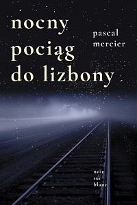 Pascal Mercier &lsaquo;Nocny pociąg do Lizbony&rsaquo;