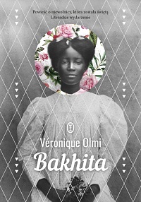 Véronique Olmi &lsaquo;Bakhita&rsaquo;