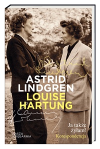 Astrid Lindgren, Louise Hartung ‹Ja także żyłam!›