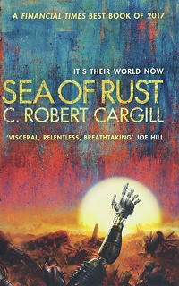 C. Robert Cargill ‹Sea of Rust›