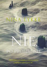 Nina Lykke &lsaquo;Nie, po prostu nie&rsaquo;