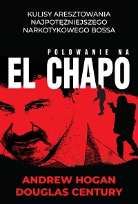 Andrew Hogan, Douglas Century ‹Polowanie na El Chapo›