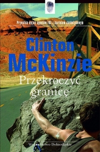 Clinton McKinzie &lsaquo;Przekroczyć granicę&rsaquo;