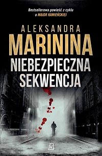 Aleksandra Marinina ‹Niebezpieczna sekwencja›