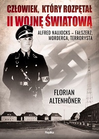 Florian Altenhöner ‹Człowiek, który rozpętał II wojnę światową›