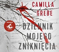 Camilla Grebe ‹Dziennik mojego zniknięcia›