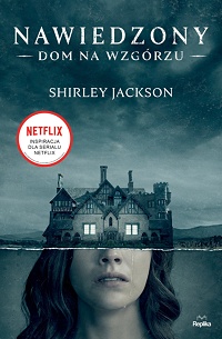 Shirley Jackson ‹Nawiedzony Dom na Wzgórzu›