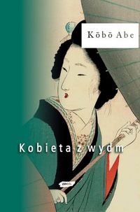 Kōbō Abe ‹Kobieta z wydm›