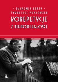 Sławomir Koper, Tymoteusz Pawłowski ‹Korepetycje z niepodległości›
