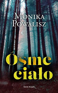 Monika Powalisz &lsaquo;Ósme ciało&rsaquo;