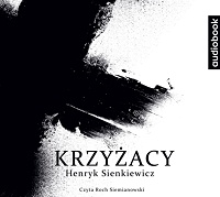 Henryk Sienkiewicz ‹Krzyżacy›