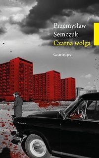 Przemysław Semczuk &lsaquo;Czarna wołga&rsaquo;