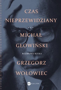 Michał Głowiński, Grzegorz Wołowiec ‹Czas nieprzewidziany›
