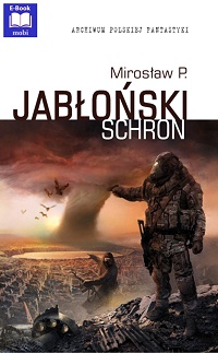 Mirosław P. Jabłoński ‹Schron›