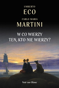 Umberto Eco, Carlo Maria Martini ‹W co wierzy ten, kto nie wierzy?›