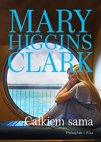 Mary Higgins Clark ‹Całkiem sama›