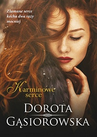 Dorota Gąsiorowska ‹Karminowe serce›