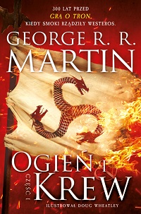 George R.R. Martin ‹Ogień i krew. Część I›